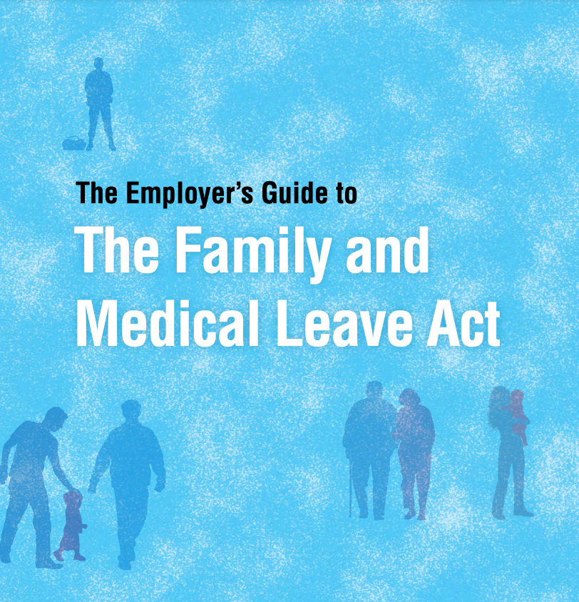 Employer's Guide to the Family and Medical Leave Act (FMLA)